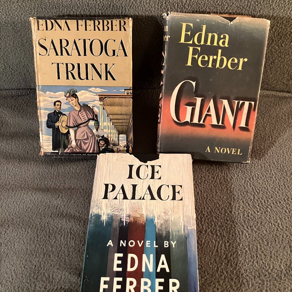 Lot of 3 Edna Ferber Books (Giant, Saratoga Trunk & Ice Palace)